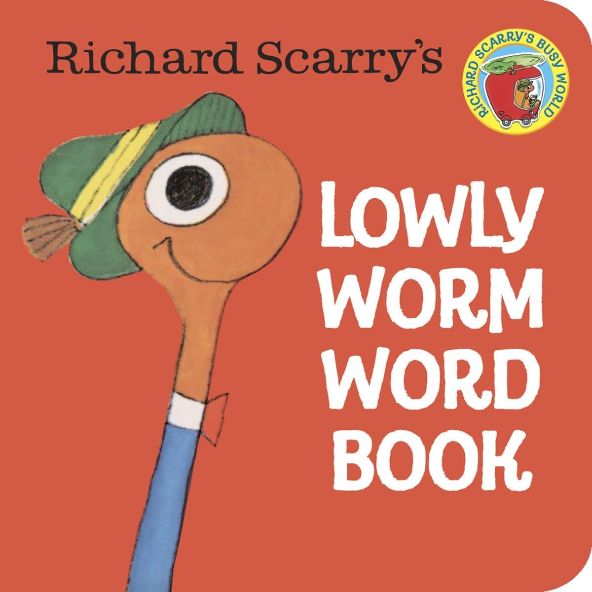 Random House Worm {Random House} Richard Scarry's Lowly Worm Word Board Book – Ellington ...
